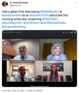 Tweet by Grant Syverson that says "Had a great time discussing #SafeStepAct & #pedloanrelief as an #Act4Arthritis advocate this morning while also streaming #PRSYM21! @ACRheumDC @ACRheum @ACRSimpleTasks @AngusWorthing"