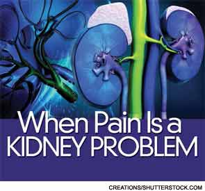 When Pain is a Kidney Problem