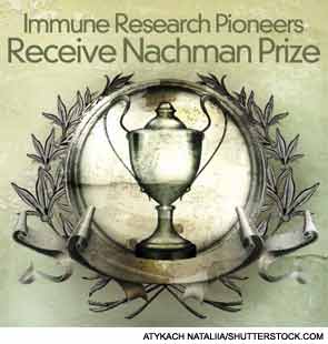 Immune Research Pioneers Receive Nachman Prize